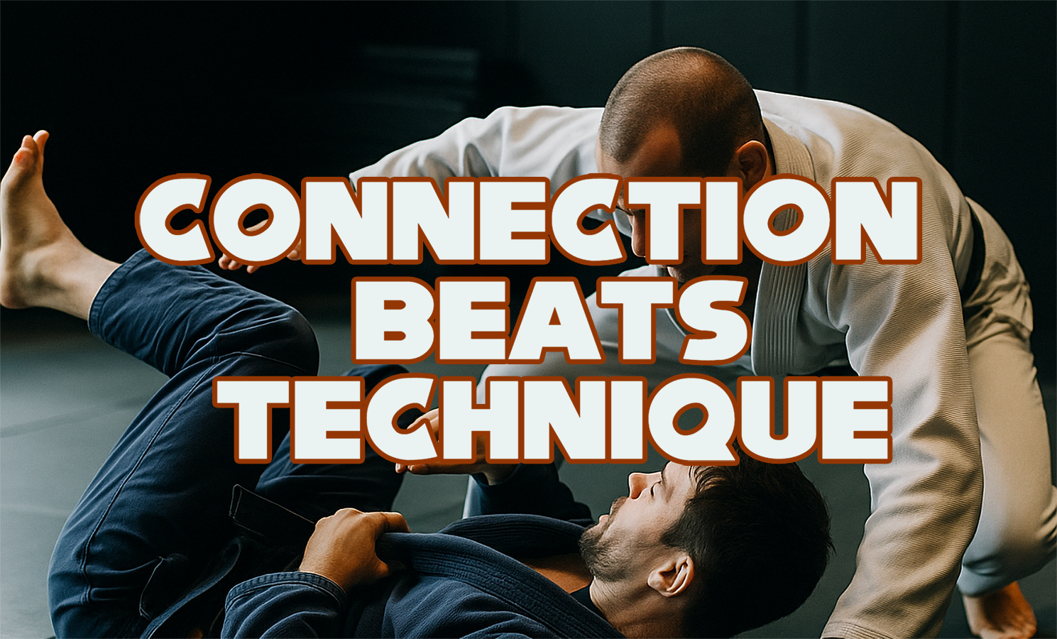 Connection Beats Technique: The Secret to Becoming Slippery, Unstoppable, and Hard to Hold Down in BJJ